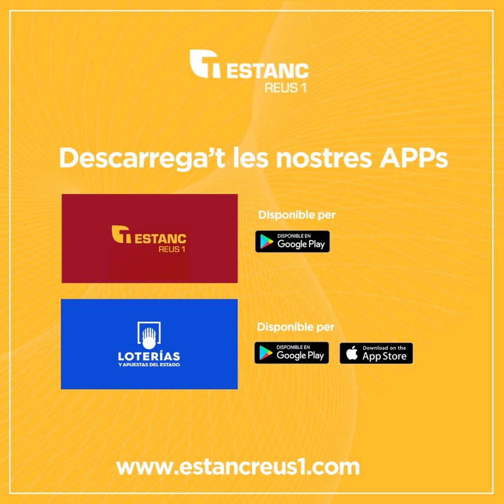 Estanc Reus1, descarrega't les nostres APP.